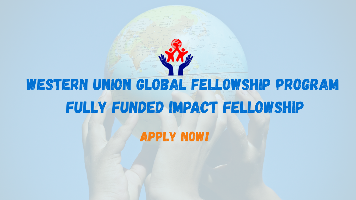 Western Union Global Fellowship Program – Fully Funded Impact Fellowship