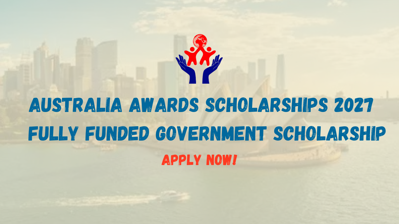 Australia Awards Scholarships 2027 in Australia | Fully Funded Government Scholarship