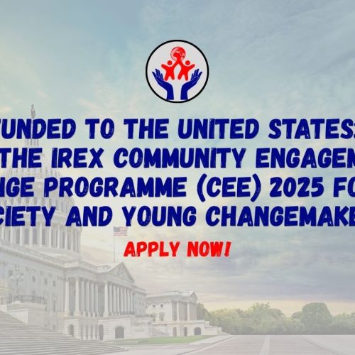 Fully Funded to the United States: Apply Now for the IREX Community Engagement Exchange (CEE) Program 2026 for Young Changemakers and Civil Society Leaders