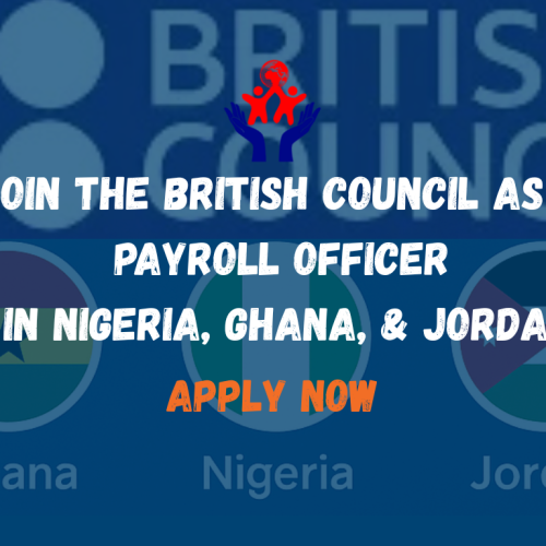 Join the British Council as Payroll Officer in Nigeria, Ghana, or Jordan – Apply Now!