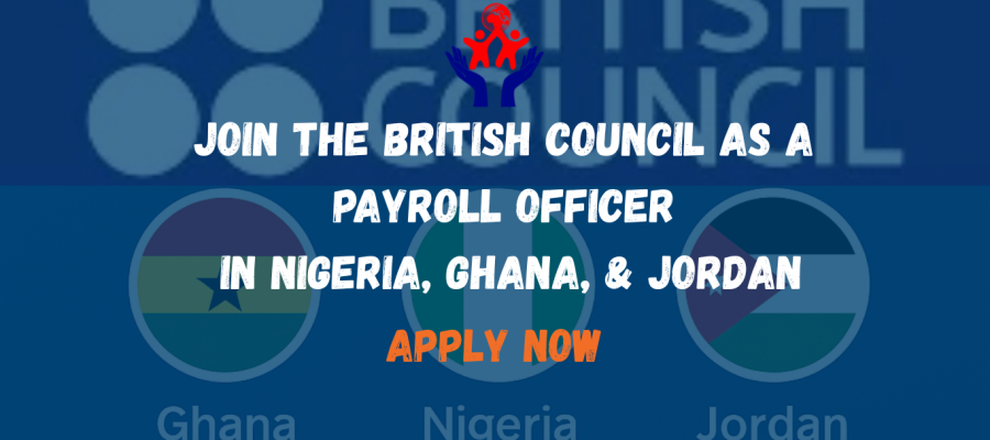Join the British Council as Payroll Officer in Nigeria, Ghana, or Jordan – Apply Now!