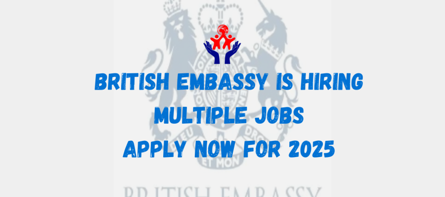 British Embassy is Hiring Multiple Jobs from Your Location | Apply Now for 2025