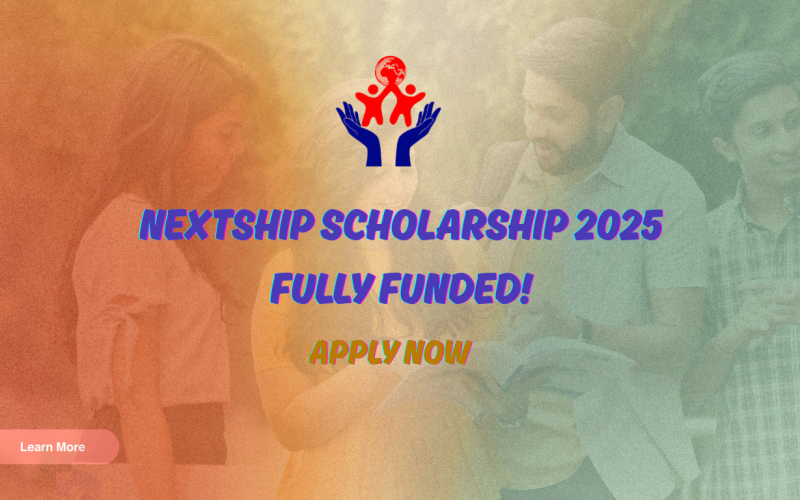 NEXTSHIP Scholarship 2025 | Fully Funded Master’s and PhD Programs in Indonesia