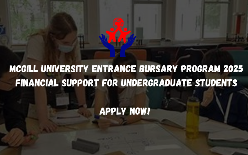McGill University Entrance Bursary Program 2025: Financial Support for Undergraduate Students