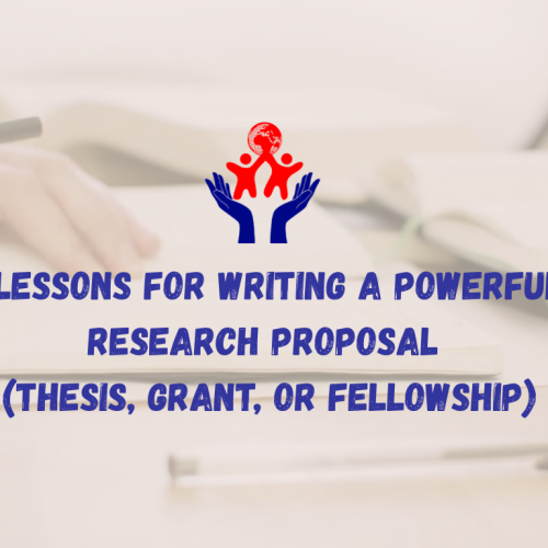 7 Non-Negotiable Lessons for Writing a Powerful Research Proposal (Thesis, Grant, or Fellowship)