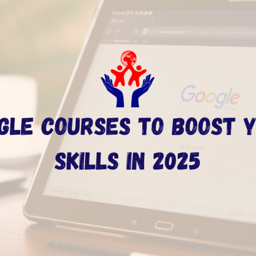 Google Courses to Boost Your Skills in 2025 🧠