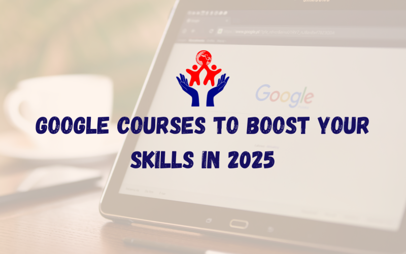 Google Courses to Boost Your Skills in 2025 🧠