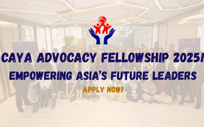 Empowering Asia’s Future Leaders: Apply Now for the CAYA Advocacy Fellowship 2025!