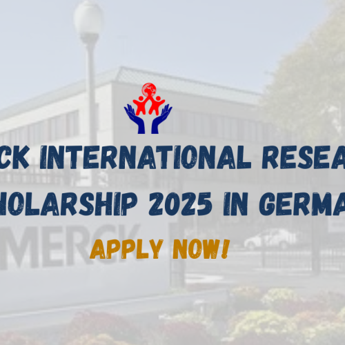 Fully funded scholarships in germany for international students 2025: Merck International Research Scholarship 2025 in Germany